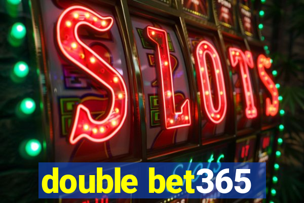 double bet365