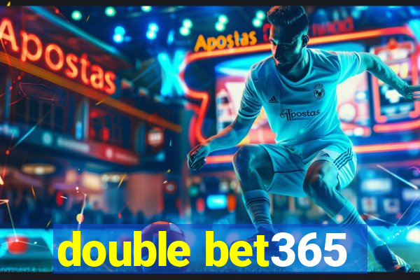 double bet365