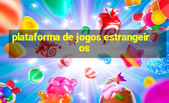 plataforma de jogos estrangeiros