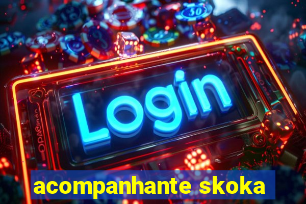 acompanhante skoka