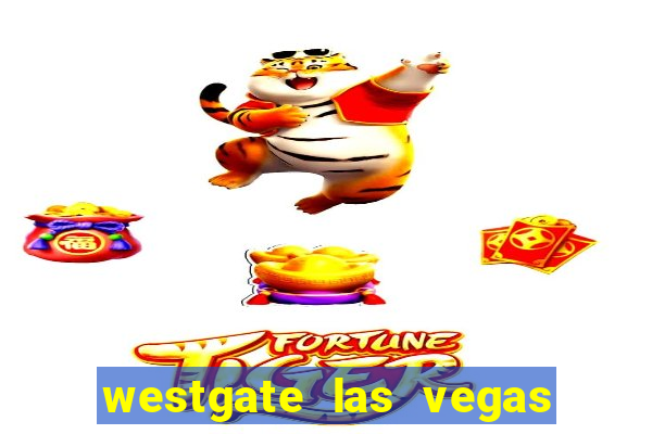 westgate las vegas hotel & casino