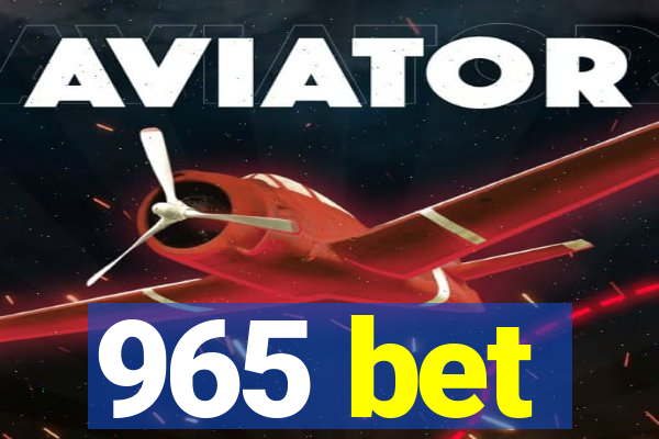 965 bet