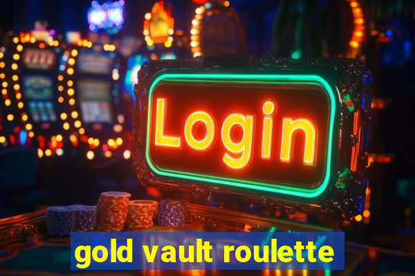 gold vault roulette