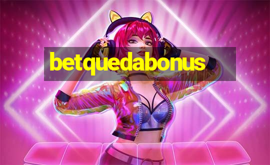 betquedabonus