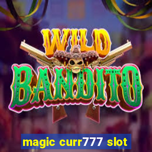 magic curr777 slot