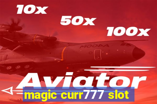 magic curr777 slot