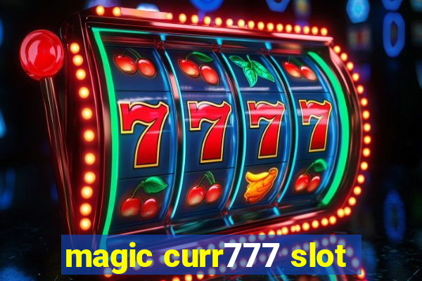 magic curr777 slot