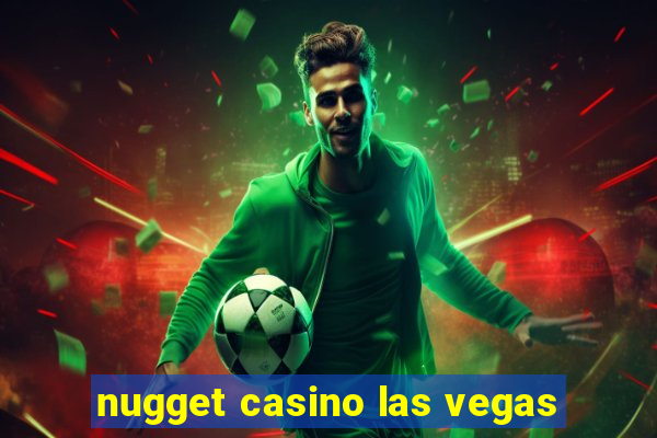 nugget casino las vegas