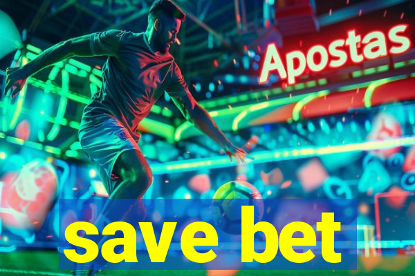 save bet