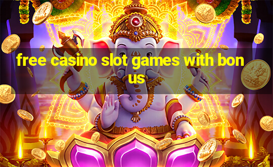 free casino slot games with bonus