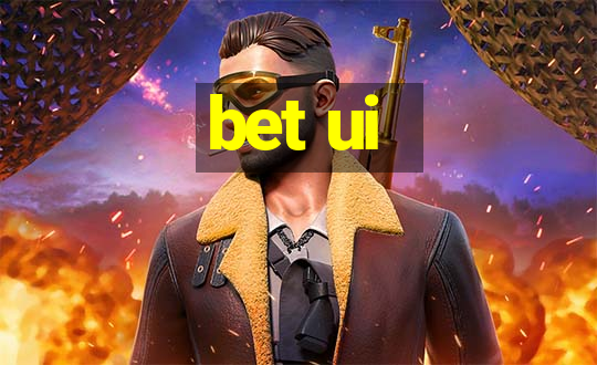 bet ui