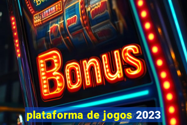 plataforma de jogos 2023