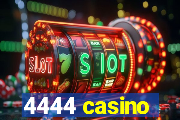 4444 casino