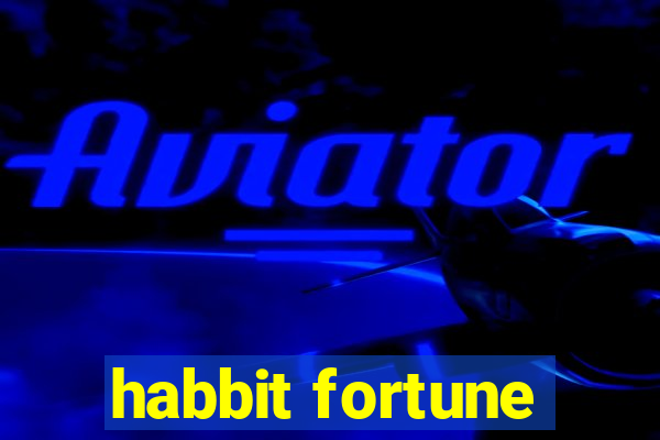 habbit fortune