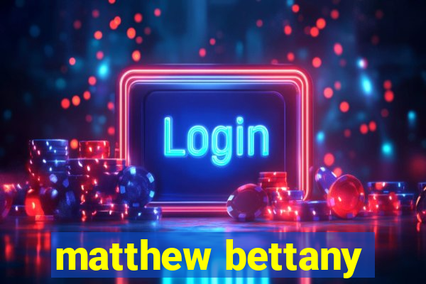 matthew bettany