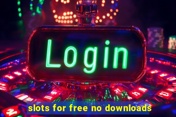 slots for free no downloads