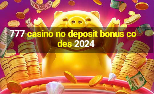 777 casino no deposit bonus codes 2024