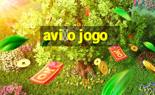 avi茫o jogo