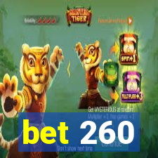 bet 260