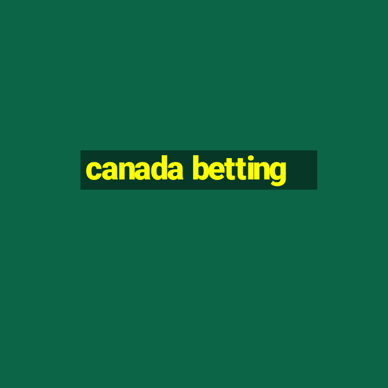 canada betting