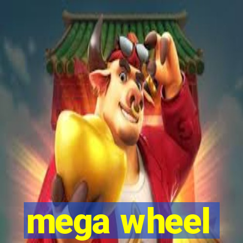 mega wheel