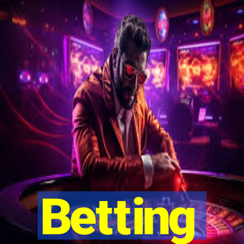 Betting