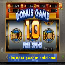 tim beta pacote adicional