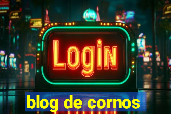 blog de cornos