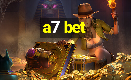 a7 bet