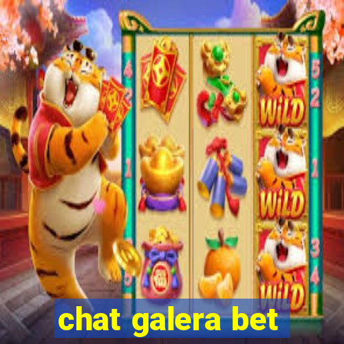 chat galera bet