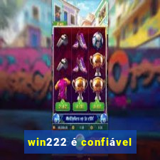 win222 é confiável