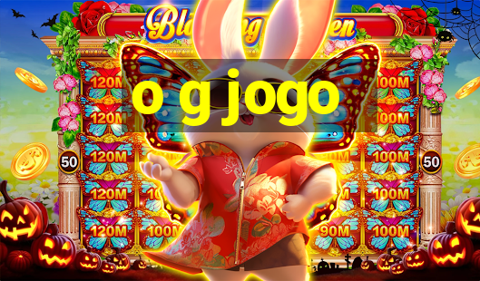 o g jogo