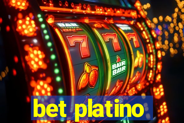 bet platino