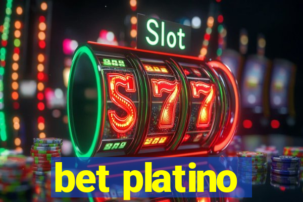 bet platino