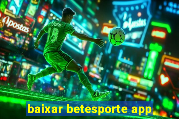 baixar betesporte app