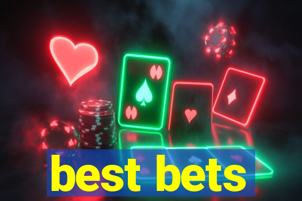 best bets