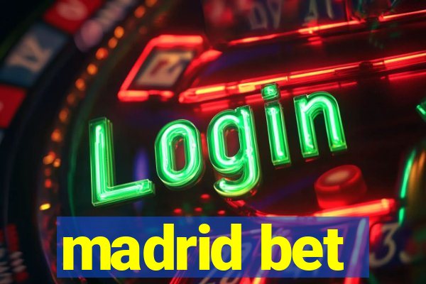 madrid bet