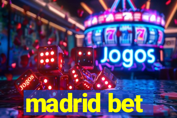 madrid bet