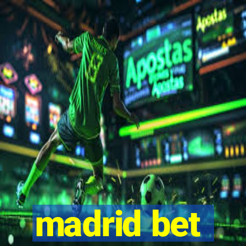 madrid bet