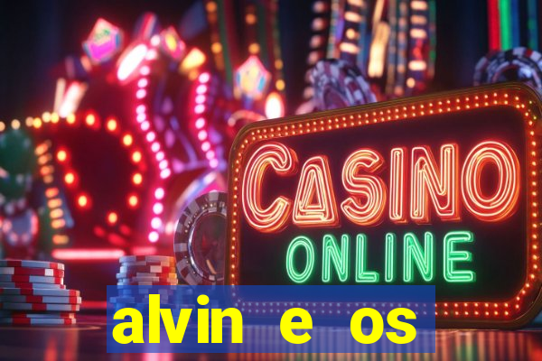 alvin e os esquilos redecanais