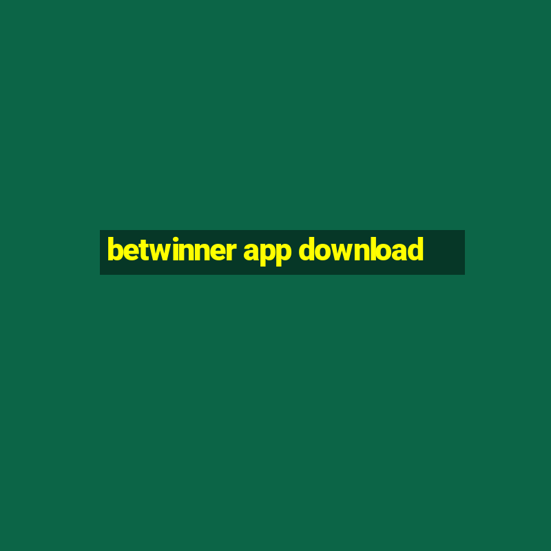 betwinner app download