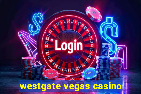 westgate vegas casino