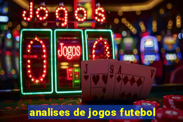 analises de jogos futebol