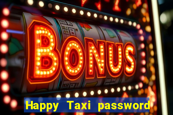 Happy Taxi password road 96 road 96 senha do cofre