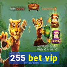 255 bet vip