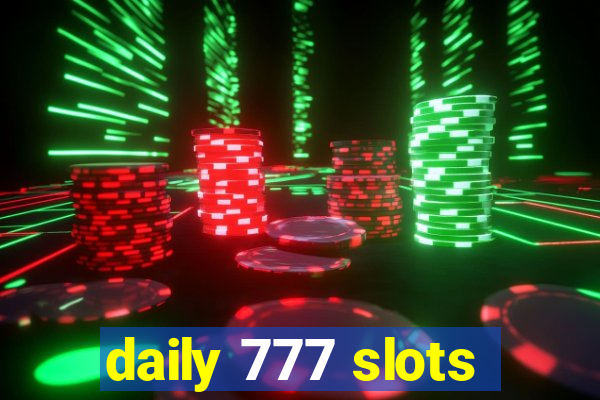 daily 777 slots