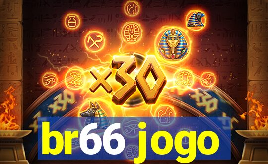 br66 jogo