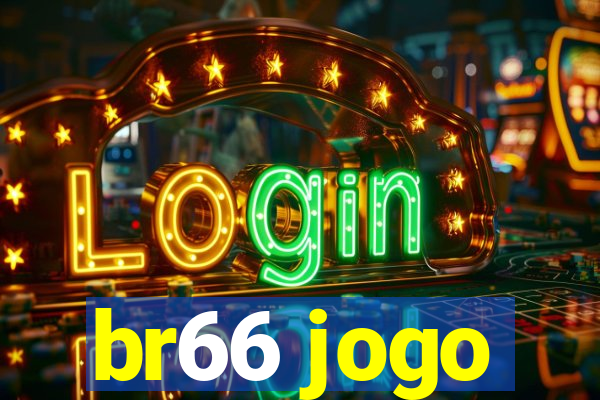 br66 jogo