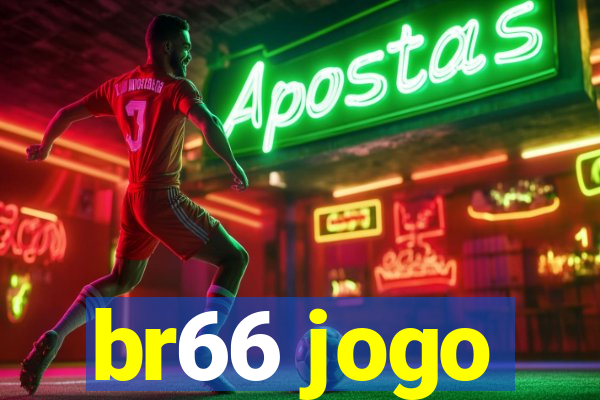 br66 jogo