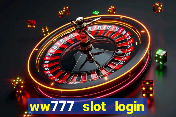 ww777 slot login register philippines